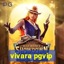 vivara pgvip